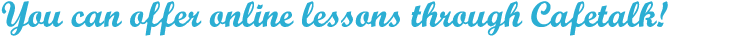 Cafetalk offer online language lessons using Skype